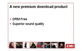 　英EMI Groupは現地時間2日、DRMなしの高品質デジタル音楽とミュージックビデオについて、ダウンロード販売を開始すると発表した。まずは、アップルの「iTunes Store」にて開始し、ほかにも拡大する予定だ。の画像