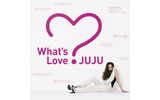JUJJU「What's Love?」の画像
