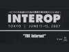 【Interop Tokyo 2007 Vol.1】インターネットの祭典 Interop Tokyo 2007開幕