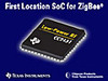 メッシュネットの位置測定チップ——ロケーションエンジン搭載ZigBee/IEEE802.15.4向けSoCチップ「CC2431」（日本TI）
