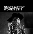 Hedi Slimane SAINT LAURENT WOMEN SS13 PART I JULIA NOBIS LOS ANGEL