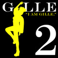 GILLE「I AM GILLE. 2」