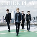 「CRUDE PLAY」CDジャケット写真　(c)2013 青木琴美・小学館／「カノジョは嘘を愛しすぎてる」製作委員会