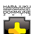 「HARAJUKU PERFORMANCE＋DOMMUNE」