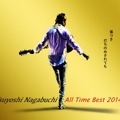 『TSUYOSHI NAGABUCHI ALL TIME BEST 2014 傷つき打ちのめされても、長渕剛。』