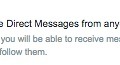 誰からでも受け取る場合は、［Receive Direct Message from anyone］を有効にする