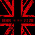 BABYMETALライブBlu-ray『LIVE IN LONDON -BABYMETAL WORLD TOUR 2014-』