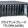 クライアントブレード FLORA bd100