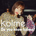 kolme、最新アルバム『Do you know kolme?』本日リリース