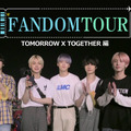 FANDOM TOUR TOMORROW X TOGETHER編