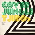 T字路sアルバム 『COVER JUNGLE 2』