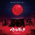 BABYMETAL「ヘドバンギャー!! 15th Night Ver.」