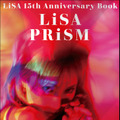 『LiSA 15th Anniversary Book  PRiSM 』©LiSA 2026
