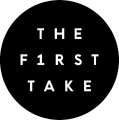 「THE FIRST TAKE」