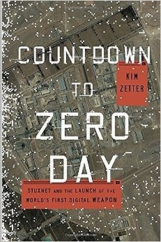 ジャーナリストKim Zetter氏が著した『Countdown to Zero Day』。Stuxneに関して初めて公開された情報などが掲載されている