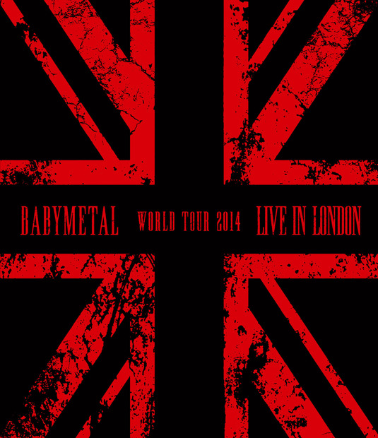 BABYMETALライブBlu-ray『LIVE IN LONDON -BABYMETAL WORLD TOUR 2014-』