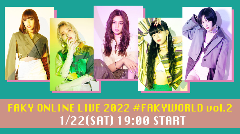 『FAKY ONLINE LIVE 2022 #FAKYWORLD vol.2』