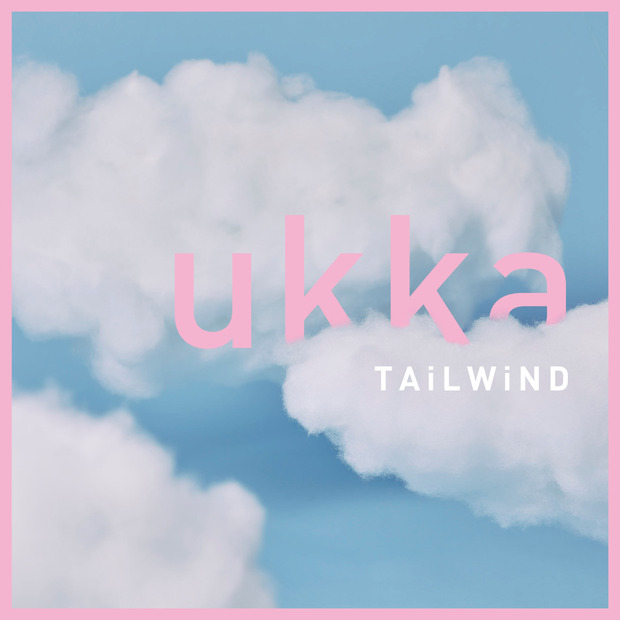 ukka、メジャー1stシングルを6月21日にリリース！