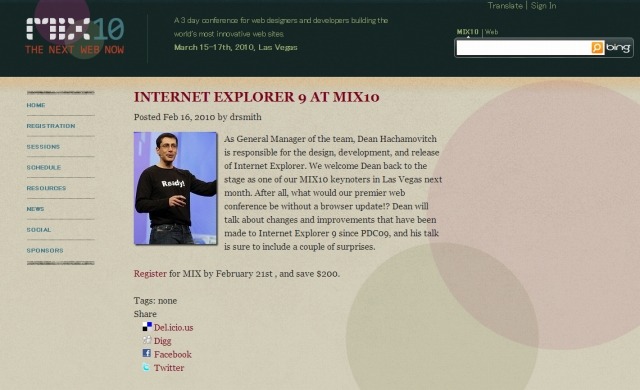 　米Microsoftは、現地時間15日から17日までラスベガスで開催しているWeb開発者向けイベント「MIX10」において、Internet Explorer 9のリリース時期を発表すると思われるコメントを公開している。