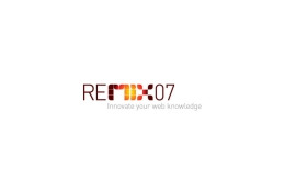 マイクロソフト、次世代Webカンファレンス「REMIX07 TOKYO」の参加登録受付を開始 画像