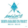 SHIBUYA HARAJUKU EVA PROJECT