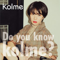 kolme、最新アルバム『Do you know kolme?』本日リリース