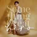 島袋寛子（hiro）『Something Great』ジャケット写真