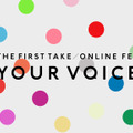 「THE　FIRST TAKE / ONLINE FES “YOUR VOICE”」