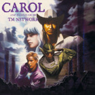 TM NETWORKの“名盤”『CAROL』を紐解く！ 画像
