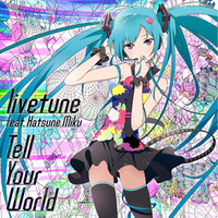 初音ミクが出演、Google ChromeのCM曲「Tell Your World」が好調 画像