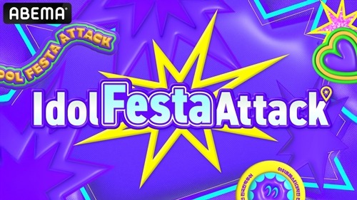 Idol Festa Attack