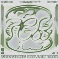 Licaxxx主宰「Tokyo Community Radio」の育成プログラム“sessions”より、参加アーティストで構成されたデジタルコンピレーションアルバム第3弾がリリース