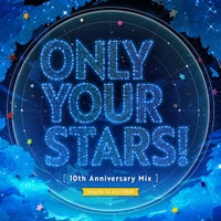 『あんさんぶるスターズ！！』10周年記念楽曲「ONLY YOUR STARS!（10th Anniversary Mix）」4月11日(土)より全世界一斉配信開始！