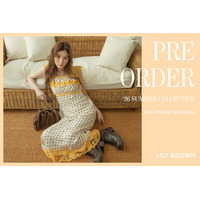 【LILY BROWN】白宮みずほが纏う2026夏の最新コレクション＜4月22日(水)12:00先行予約スタート＞