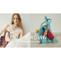 【LILY BROWN】「Refined Escape」をテーマにした2026年夏コレクションのデジタルカタログを公開！＜4月28日(火)＞